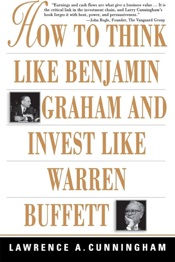 How To Think Like Benjamin Graham And Invest Like Warren Buffett